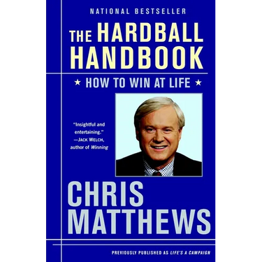 The Hardball Handbook: How to Win at Life
