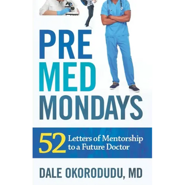 PreMed Mondays: 52 Letters of Mentorship to a Future Doctor