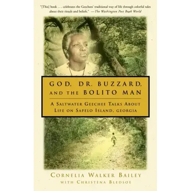 God, Dr. Buzzard, and the Bolito Man: A Saltwater Geechee Talks about Life on Sapelo Island