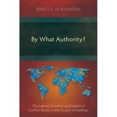 By What Authority?: The Literary Function and Impact of Conflict Stories in the Gospel of Matthew