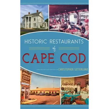 Historic Restaurants of Cape Cod