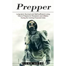 Prepper: How to Prepare for Recession and Inflation During the Coming Financial Crisis (Long-term Survival and Self-sufficient Living)