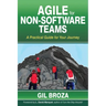 Agile for Non-Software Teams: A Practical Guide for Your Journey