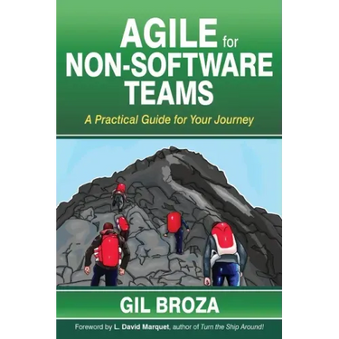 Agile for Non-Software Teams: A Practical Guide for Your Journey