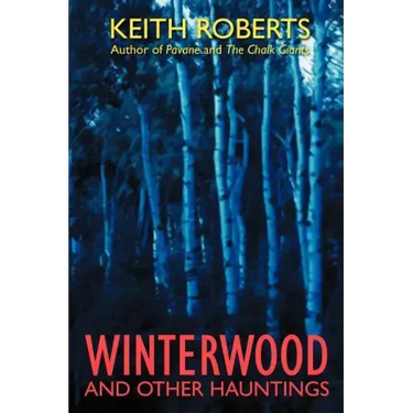 Winterwood: And Other Hauntings
