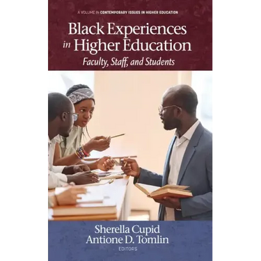 Black Experiences in Higher Education: Faculty, Staff, and Students