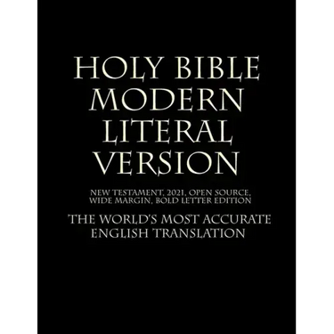 Holy Bible - Modern Literal Version