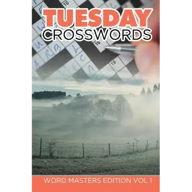 Tuesday Crosswords: Word Masters Edition Vol 1