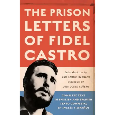 The Prison Letters of Fidel Castro