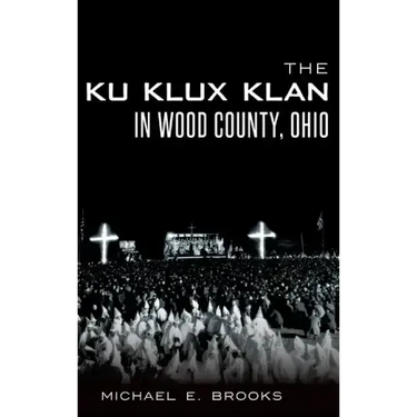 The Ku Klux Klan in Wood County, Ohio