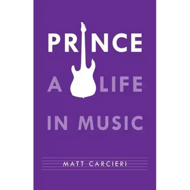 Prince: A Life in Music
