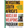 Revisiting South Africa's Nuclear Weapons Program: Its History, Dismantlement, and Lessons for Toda