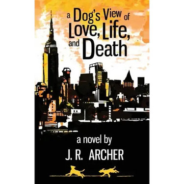 A Dog's View of Love, Life, and Death