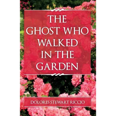 The Ghost Who Walked In the Garden