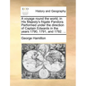 A Voyage Round the World, in His Majesty's Frigate Pandora. Performed Under the Direction of Captain Edwards in the Years 1790, 1791, and 1792. ...