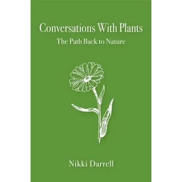 Conversations with Plants: The Path Back to Nature