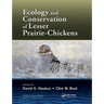 Ecology and Conservation of Lesser Prairie-Chickens