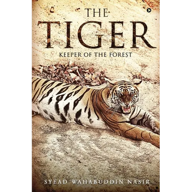 The Tiger: Keeper of the Forest