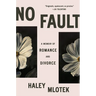 No Fault: A Memoir of Romance and Divorce