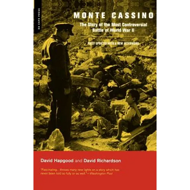 Monte Cassino: The Story of the Most Controversial Battle of World War II