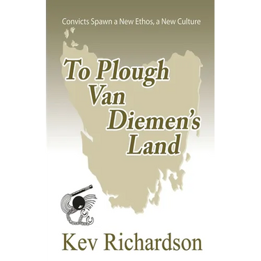To Plough Van Diemen's Land