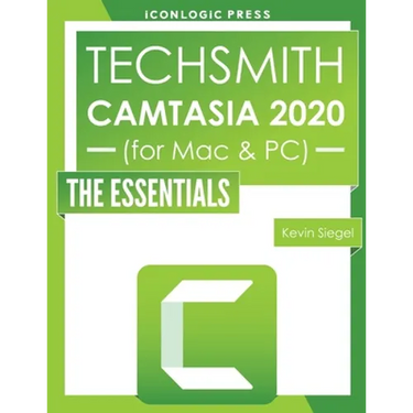 TechSmith Camtasia 2020: The Essentials