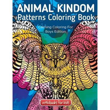 Animal Kingdom Patterns Coloring Book: Calming Coloring For Boys Edition