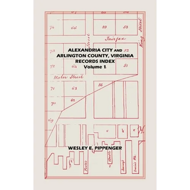 Alexandria City and Arlington County, Virginia, Records Index: Volume 1