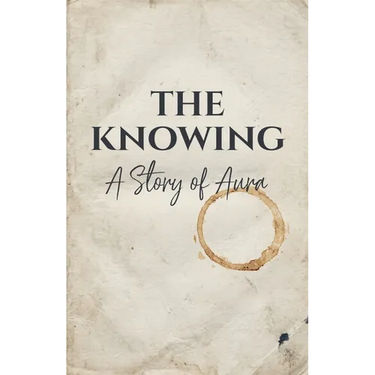 The Knowing: A Story of Aura