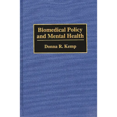 Biomedical Policy and Mental Health