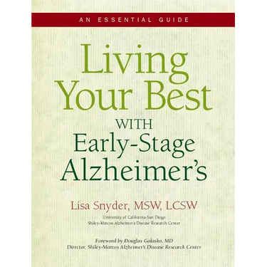 Living Your Best With Early-Stage Alzheimer's: An Essential Guide