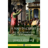 A Man in Christ: The Vital Elements of St. Paul's Religion