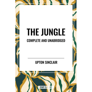 Jungle: Complete and Unabridged by Upton Sinclair