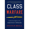 Class Warfare: Inside the Fight to Fix America's Schools
