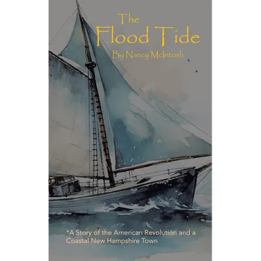The Flood Tide: A Story of the American Revolution and a Coastal New Hampshire Town