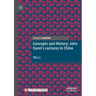 Concepts and History: John Dunn's Lectures in China