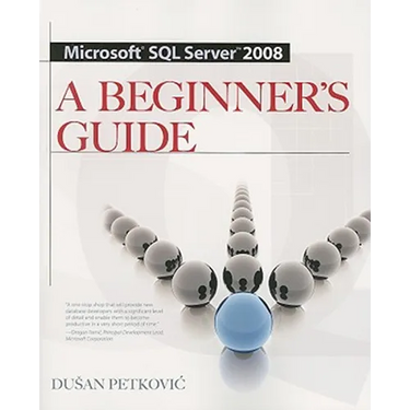 Microsoft SQL Server 2008 a Beginner's Guide 4/E