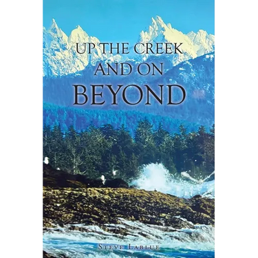 Up the Creek and On Beyond