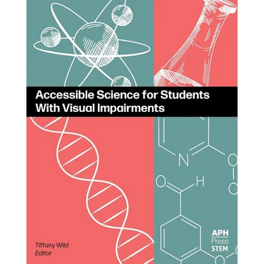 Accessible Science for Students With Visual Impairments