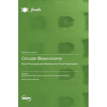 Circular Bioeconomy: Novel Processes and Materials for Food Preservation