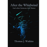 After the Whirlwind: and Other Sermons that Matter