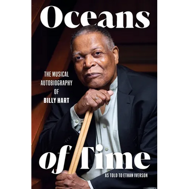 Oceans of Time: The Musical Autobiography of Billy Hart