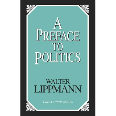 A Preface To Politics