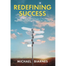 Redefining Success: Stories, Science, and Strategies to Prioritize Happiness and Overcome Life's "Oh Sh!t" Moments