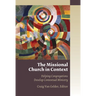The Missional Church in Context: Helping Congregations Develop Contextual Ministry