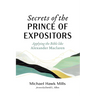 Secrets of the Prince of Expositors: Applying the Bible Like Alexander MacLaren