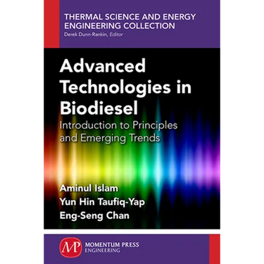 Advanced Technologies In Biodiesel: Introduction to Principles and Emerging Trend