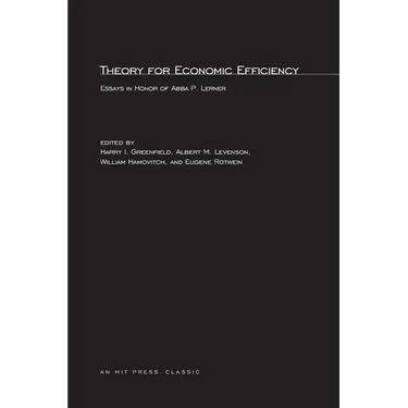 Theory for Economic Efficiency: Essays in Honor of Abba P. Lerner