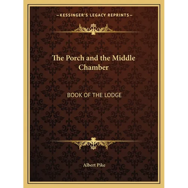 The Porch and the Middle Chamber: Book of the Lodge