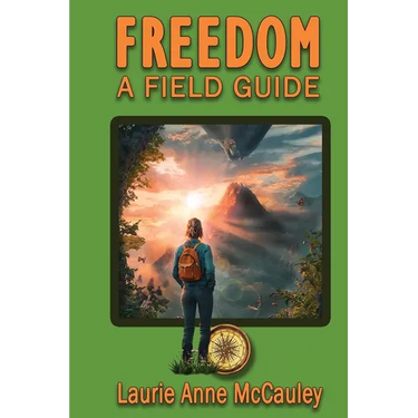 Freedom A Field Guide